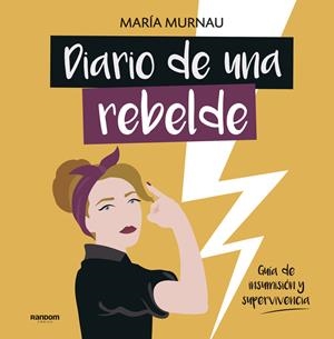Diario de una rebelde | 9788417247331 | Murnau, María | Llibreria online de Figueres i Empordà