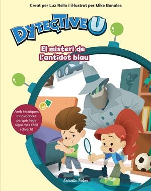 DytectiveU. El misteri de l'antídot blau | 9788491377108 | Rello, Luz | Llibreria online de Figueres i Empordà