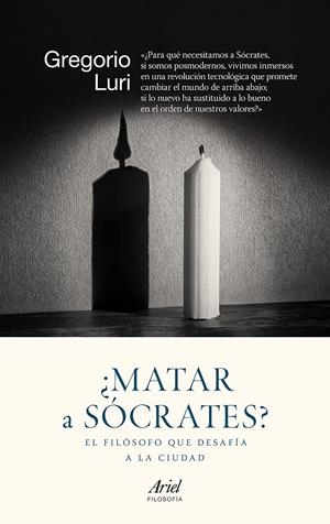 ¿Matar a Sócrates? | 9788434422308 | Luri, Gregorio | Librería online de Figueres / Empordà