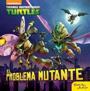 Las Tortugas Ninja. El problema mutante | 9788408157281 | Las Tortugas Ninja | Llibreria online de Figueres i Empordà