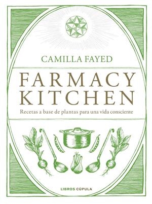 Farmacy Kitchen | 9788448024987 | Fayed, Camilla | Librería online de Figueres / Empordà