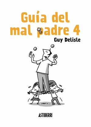 Guía del mal padre #04 | 9788417575007 | Delisle, Guy | Librería online de Figueres / Empordà