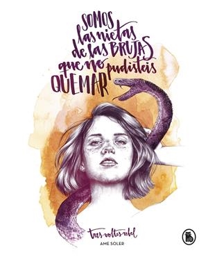 Somos las nietas de las brujas que no pudisteis quemar | 9788402421678 | Soler, Ame | Librería online de Figueres / Empordà