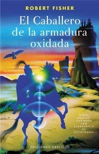 El caballero de la armadura oxidada | 9788497772303 | FISHER, ROBERT | Llibreria online de Figueres i Empordà