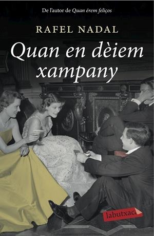Quan en dèiem xampany | 9788416334117 | Rafel Nadal | Llibreria online de Figueres i Empordà