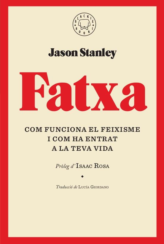 Fatxa. Com funciona el feixisme i com ha entrat a la teva vida | 9788417552268 | Stanley, Jason | Librería online de Figueres / Empordà