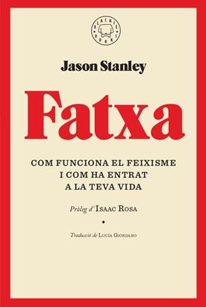 Fatxa. Com funciona el feixisme i com ha entrat a la teva vida | 9788417552268 | Stanley, Jason | Librería online de Figueres / Empordà