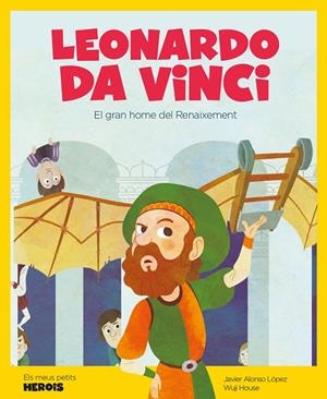 LEONARDO DA VINCI (CAT) | 9788417822156 | Alonso López, Javier | Llibreria online de Figueres i Empordà