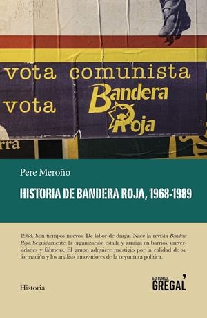Historia de Bandera Roja, 1968-1989 | 9788417082628 | Meroño Cadena, Pere | Librería online de Figueres / Empordà