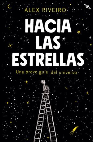 Hacia las estrellas | 9788420434087 | Riveiro, Álex | Llibreria online de Figueres i Empordà