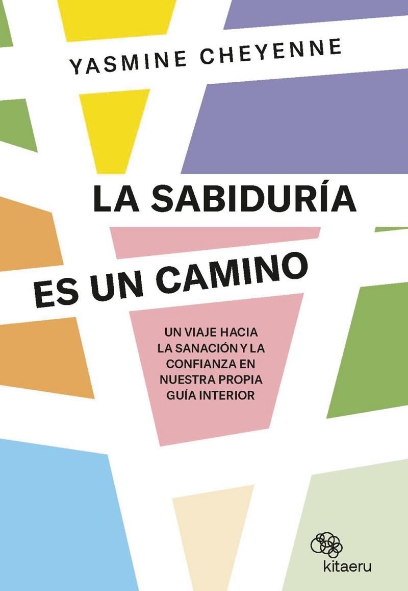 La sabiduría es un camino | 9788410428003 | Cheyenne, Yasmine | Librería online de Figueres / Empordà