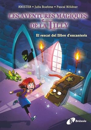Les aventures màgiques de la Lilly, #01. El rescat del llibre d'encanteris | 9788413494425 | KNISTER/Boheme, Julia | Llibreria online de Figueres i Empordà