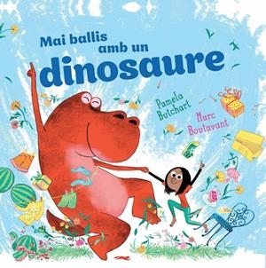 Mai ballis amb un dinosaure | 9788412863161 | Butchart, Pamela | Llibreria online de Figueres i Empordà