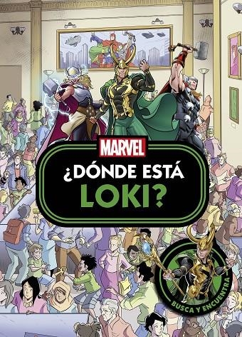 Loki. ¿Dónde está Loki? | 9788410362024 | Marvel | Llibreria online de Figueres i Empordà