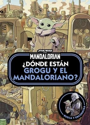 Star Wars. The Mandalorian. ¿Dónde están Grogu y el Mandaloriano? | 9788408297246 | Star Wars | Llibreria online de Figueres i Empordà