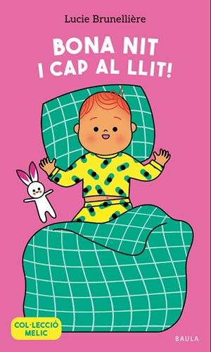 Bona nit i cap al llit! | 9788447953653 | Brunellière, Lucie | Llibreria online de Figueres i Empordà