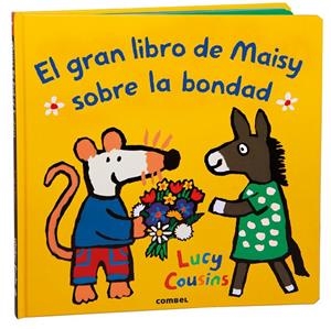 El gran libro de Maisy sobre la bondad | 9788411582360 | Cousins, Lucy | Llibreria online de Figueres i Empordà