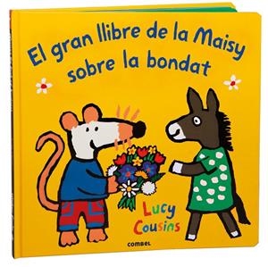 El gran llibre de la Maisy sobre la bondat | 9788411582353 | Cousins, Lucy | Llibreria online de Figueres i Empordà