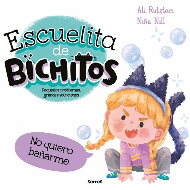 Escuelita de bichitos - No quiero bañarme | 9788427246942 | Rutstein, Ali | Llibreria online de Figueres i Empordà