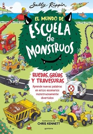 EL MUNDO DE ESCUELA DE MONSTRUOS #01. RUEDAS, VÍAS Y TRAVESURAS | 9788410050600 | Rippin, Sally | Librería online de Figueres / Empordà