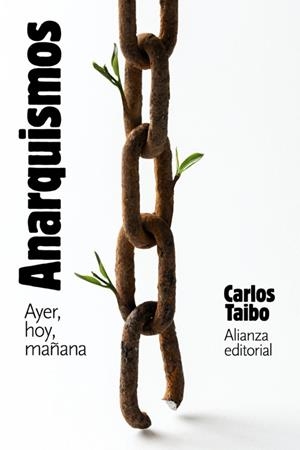 Anarquismos. Ayer, hoy y mañana | 9788413628110 | Taibo, Carlos | Llibreria online de Figueres i Empordà