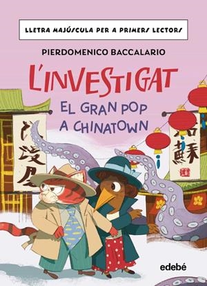 L'INVESTIGAT: EL GRAN POP A CHINATOWN | 9788468374185 | Baccalario, Pierdomenico | Librería online de Figueres / Empordà
