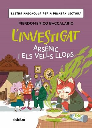 L'INVESTIGAT. ARSÈNIC I ELS VELLS LLOPS | 9788468374178 | Baccalario, Pierdomenico | Librería online de Figueres / Empordà