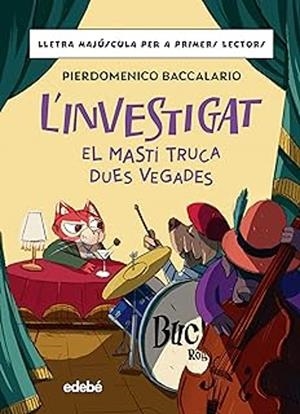 L'INVESTIGAT: EL MASTÍ TRUCA DUES VEGADES | 9788468370354 | Baccalario, Pierdomenico | Librería online de Figueres / Empordà