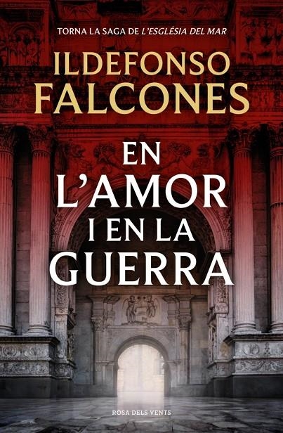 En l'amor i en la guerra (L'església del mar #03) | 9788419756633 | Falcones, Ildefonso | Llibreria online de Figueres i Empordà