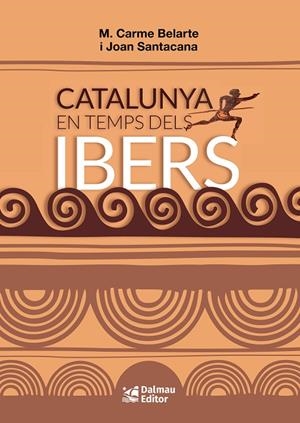 CATALUNYA EN TEMPS DELS IBERS | 9788423209057 | Belarte Franco, Maria Carme/Santacana Mestre, Joan | Llibreria online de Figueres i Empordà