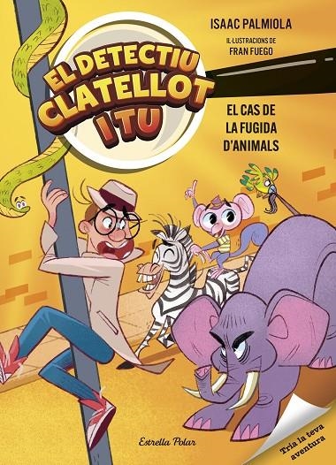 Detectiu Clatellot i tu #02. El cas de la fugida d'animals | 9791387519162 | Palmiola, Isaac/Fuego, Fran | Llibreria online de Figueres i Empordà