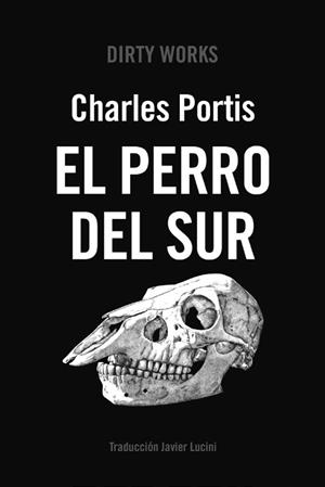 EL PERRO DEL SUR | 9788419288523 | Portis, Charles | Llibreria online de Figueres i Empordà