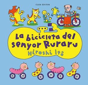 La bicicleta del senyor Ruraru | 9788473294676 | Itô, Hiroshi | Llibreria online de Figueres i Empordà