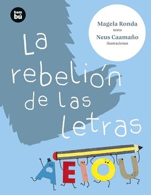 La rebelión de las letras | 9788483439913 | Ronda Rodríguez, María Ángeles | Llibreria online de Figueres i Empordà
