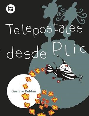 Telepostales desde Plic | 9788483439890 | Roldán Devetach, Gustavo | Librería online de Figueres / Empordà
