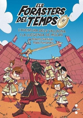 Els Forasters del Temps #19. L'Aventura dels Vallbona i la llegenda de Mulan | 9788466158619 | Santiago, Roberto | Librería online de Figueres / Empordà