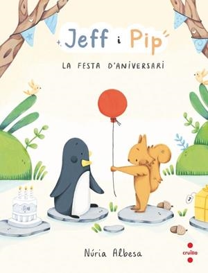 Jeff i Pip #01. La festa d'aniversari | 9788466158268 | Albesa Valdés, Núria | Llibreria online de Figueres i Empordà