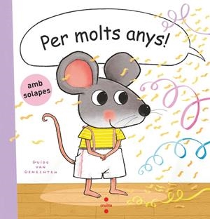 El ratolí tafaner. Per molts anys! | 9788466157261 | van Genechten, Guido | Llibreria online de Figueres i Empordà