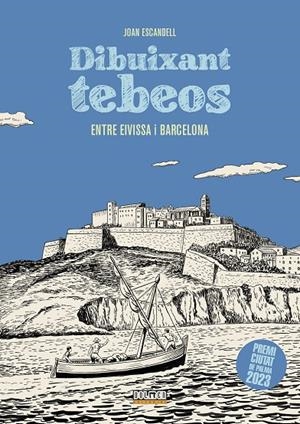 DIBUIXANT TEBEOS ENTRE EIVISSA I BARCELONA | 9788410390713 | Escandell, Joan | Llibreria online de Figueres i Empordà