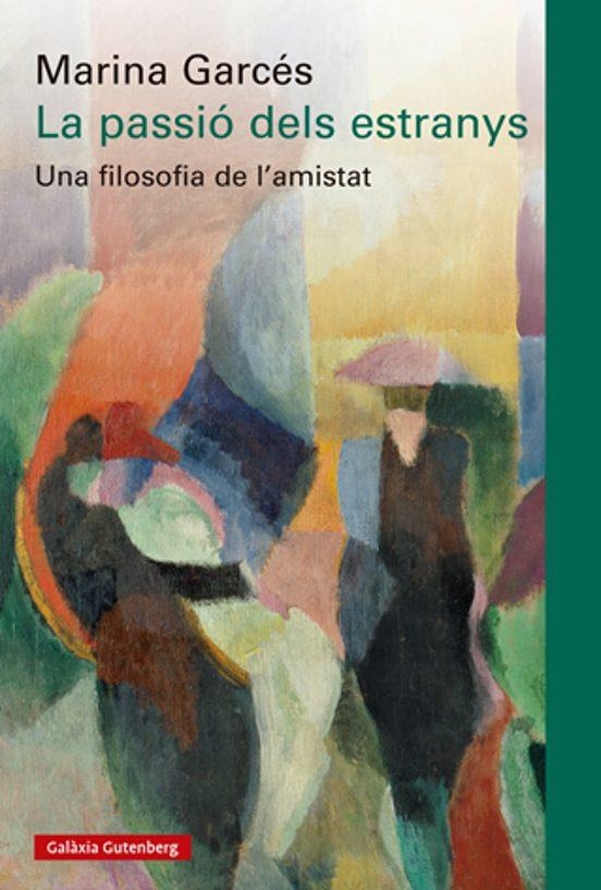 La passió dels estranys | 9788410317192 | Garcés, Marina | Librería online de Figueres / Empordà