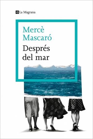 Després del mar | 9788410009448 | Mascaró, Mercè | Llibreria online de Figueres i Empordà