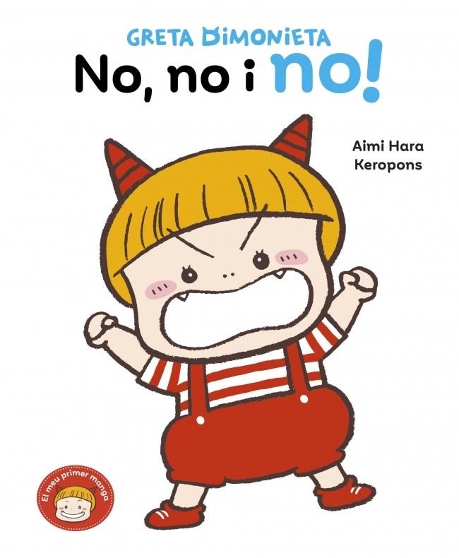 Greta Dimonieta - No, no i no! | 9788448870201 | Keropons | Llibreria online de Figueres i Empordà