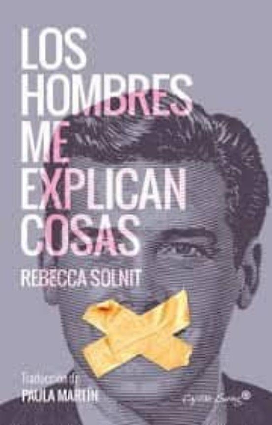Los hombres me explican cosas | 9788494548147 | Solnit, Rebecca | Llibreria online de Figueres i Empordà