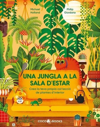 Una jungla a la sala d'estar | 9788412792461 | Holland, Michael | Llibreria online de Figueres i Empordà