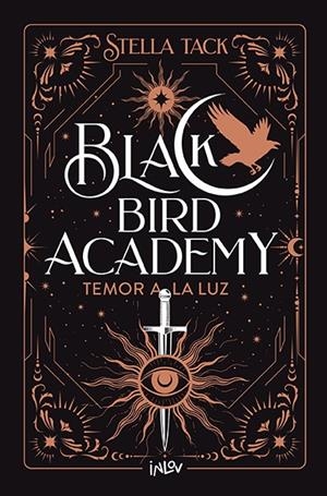 Black bird academy #02. Temor a la luz | 9788410399037 | Tack, Stella | Librería online de Figueres / Empordà