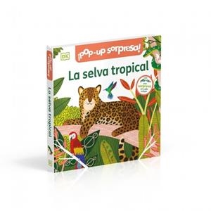 ¡Pop-Up sorpresa! - La selva tropical | 9780241663875 | DK | Llibreria online de Figueres i Empordà