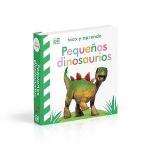 Toca y aprende - Pequeños dinosaurios | 9780241664148 | DK | Llibreria online de Figueres i Empordà