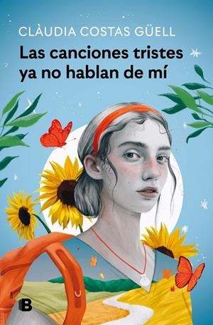 Las canciones tristes ya no hablan de mí | 9788466681490 | Costas Güell, Clàudia | Librería online de Figueres / Empordà