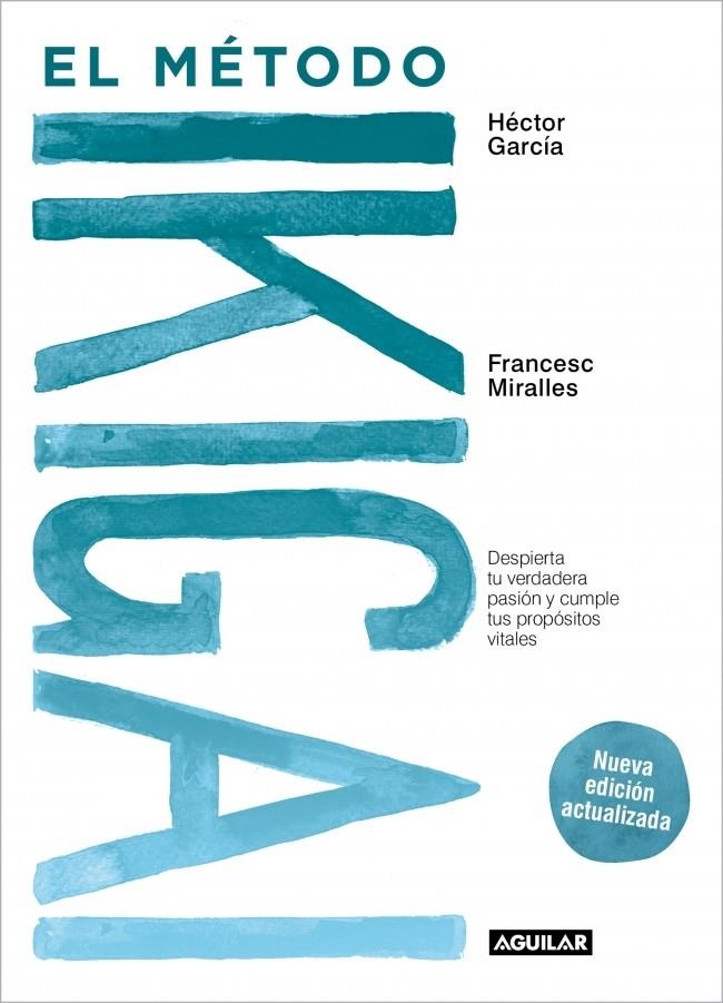 El método Ikigai (nueva edición actualizada) | 9788403524217 | Miralles, Francesc/García (Kirai), Héctor | Llibreria online de Figueres i Empordà