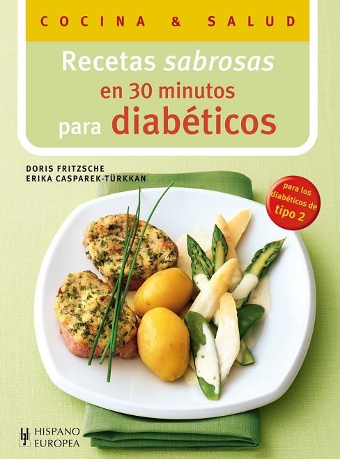 Recetas sabrosas en 30 minutos para diabéticos | 9788425520372 | Fritzsche, Doris/Casparek-Türkkan, Erika | Llibreria online de Figueres i Empordà